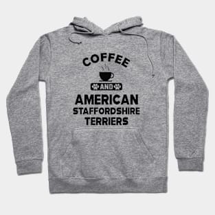 American Staffordshire terrier -Coffee and american staffordshire terrier Hoodie